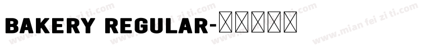 Bakery Regular字体转换